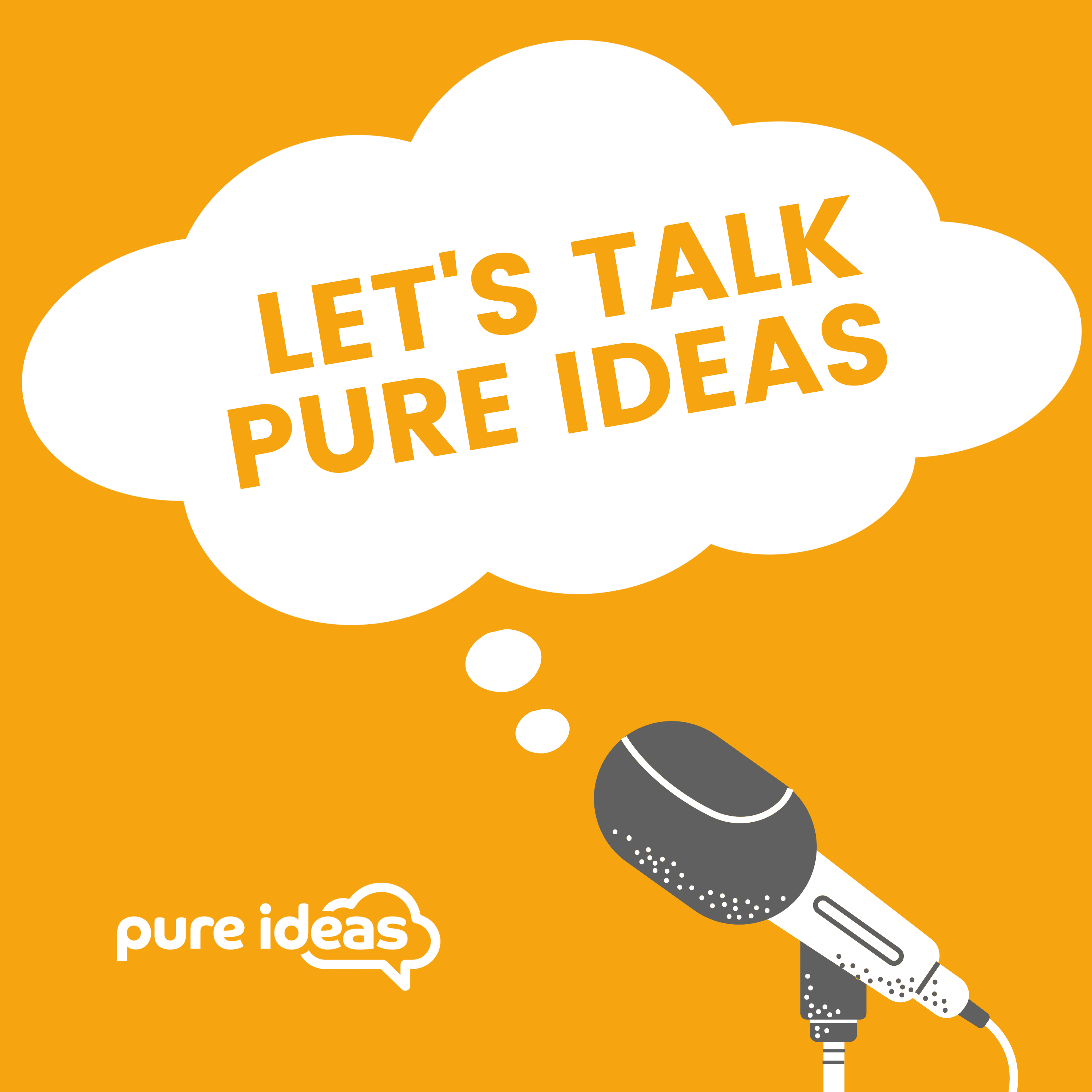 The Launch of the Let's Talk Pure Ideas Podcast